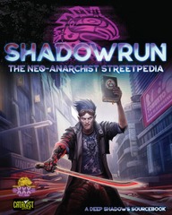 Shadowrun - The Neo-Anarchists Streetpedia